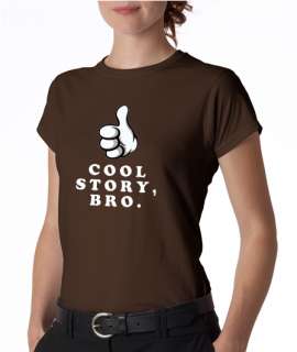 Cool Story, Bro. Sarcastic MEME Ladies Tee Shirt  