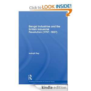 Bengal Industries and the British Industrial Revolution (1757 1857 