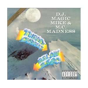   Degrees Below Zero Dj Magic Mike & Mc Madness, DJ Magic Mike Music