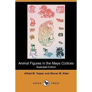  Animal Figures in the Maya Codices (Illustrated Edition 