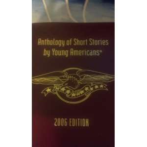 Anthology of Short Stories By Young Americans (2006 