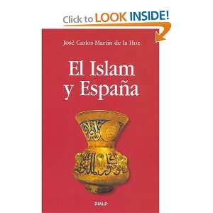   El Islam y Espana (9788432137761) Jose Carlos Martin de la Hoz Books