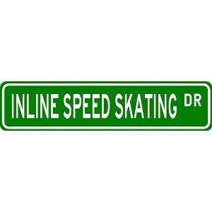  INLINE SPEED SKATING Street Sign   Sport Sign   High 
