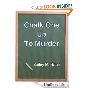 Chalk One Up to Murder (Valerie Pickle Murder Mysteries) Bailey M 