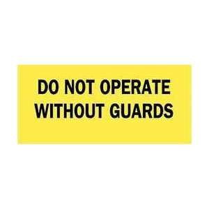 Sign,3.5x10,do Not Operate Without Guard   BRADY  