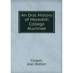  An Oral History of Meredith College Alumnae Jean Batten 