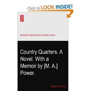  Country Quarters. A Novel. With a Memoir by [M. A.] Power 