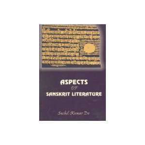  Aspects of Sanskrit Literature (9788180900006) Sushil Kumar De Books