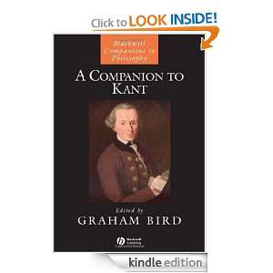 Companion to Kant (Blackwell Companions to Philosophy) Graham Bird 