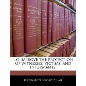   and informants. (9781240326396) United States Congress Senate Books