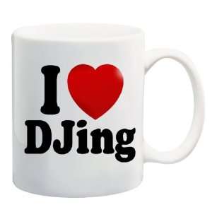  I LOVE DJING Mug Coffee Cup 11 oz ~ Heart DJ Music 