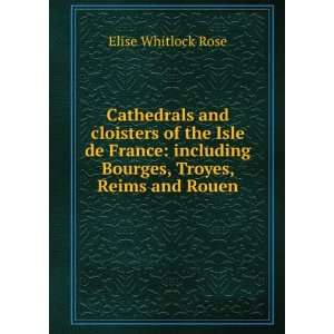  Cathedrals and cloisters of the Isle de France including 