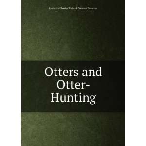   and Otter Hunting Ludovick Charles Richard Duncom Cameron Books