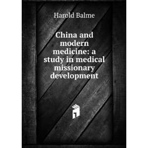   study in medical missionary development Harold Balme Books