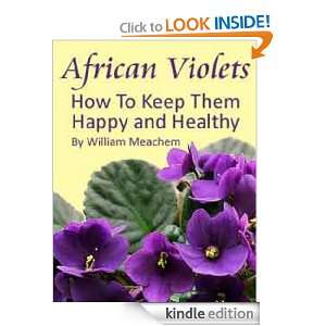 African Violets How to Keep Them Happy and Healthy William Meachem 