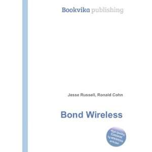  Bond Wireless Ronald Cohn Jesse Russell Books