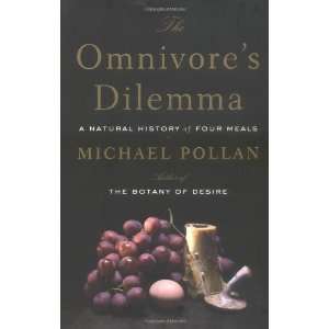   Dilemma A Natural History of Four Meals [Hardcover] Michael Pollan