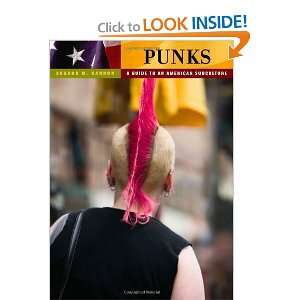  Punks A Guide to an American Subculture (Guides to Subcultures 