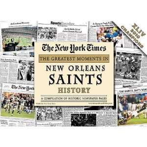  New York Times Greatest Moments in New Orleans Saints 