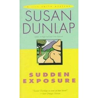 Sudden Exposure (A Jill Smith mystery) by Susan Dunlap (Feb 10, 1997)