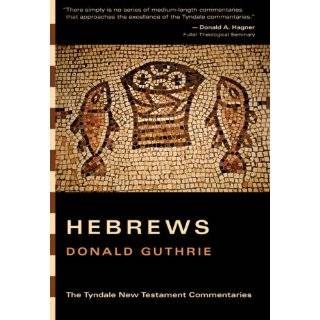 Hebrews (Tyndale New Testament Commentaries) by Donald Guthrie (Feb 