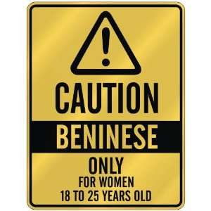  CAUTION  BENINESE ONLY FOR WOMEN 18 TO 25 YEARS OLD 