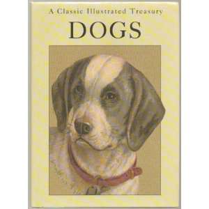 Classic Illustrated Treasury, DOGS   Victorian 1980s Reproduction 