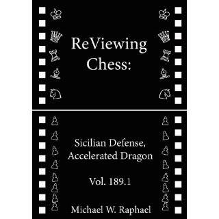 ReViewing Chess Sicilian, Accelerated Dragon, Vol. 189.1 (ReViewing 