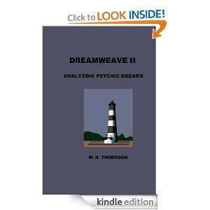 Dreamweave II, Analyzing Psychic Dreams M. R. Thoreson  