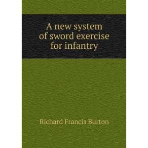  A new system of sword exercise for infantry Richard 