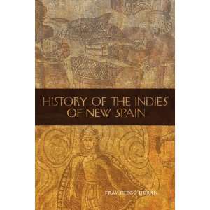com History of the Indies of New Spain (Civilization of the American 