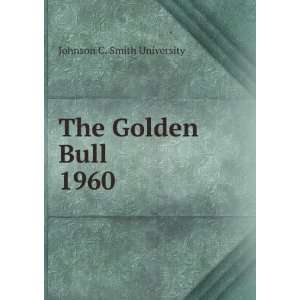  The Golden Bull. 1960 Johnson C. Smith University Books