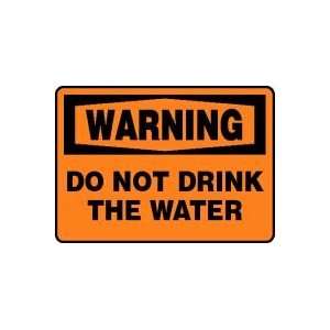  WARNING DO NOT DRINK THE WATER Sign   10 x 14 Adhesive 