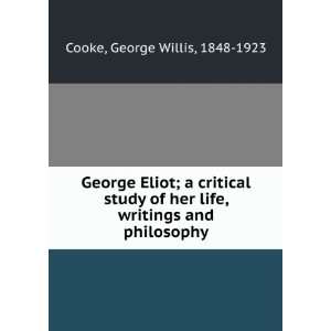  George Eliot; a critical study of her life, writings and 