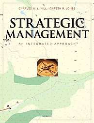 Strategic Management An Integrated Approach by Gareth Jones, Charles W 