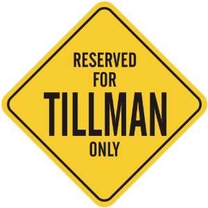   RESERVED FOR TILLMAN ONLY  CROSSING SIGN