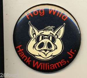 HANK WILLIAMS Jr Hog WILD PROMO Pin back Button Badge  
