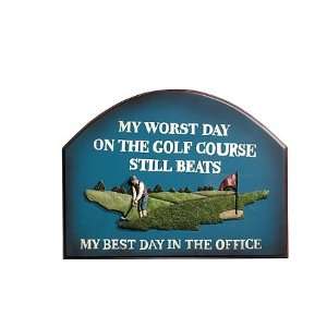  Worst Day Golf Plaque