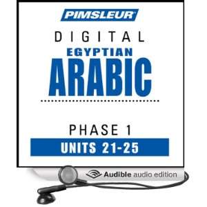  Arabic (Egy) Phase 1, Unit 21 25 Learn to Speak and 