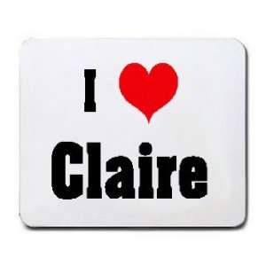  I Love/Heart Claire Mousepad
