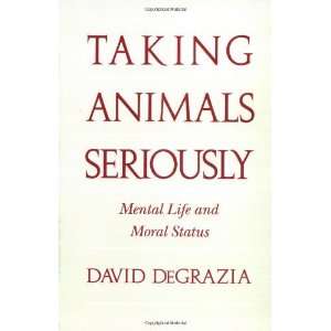    Mental Life and Moral Status [Paperback] David DeGrazia Books