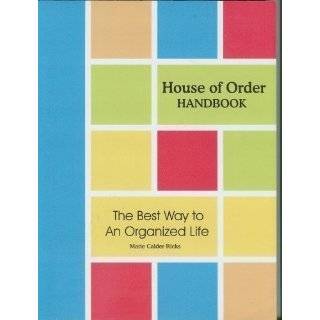 House of Order Handbook (The Best Way to an Organized Life) by Marie 