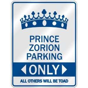   PRINCE ZORION PARKING ONLY  PARKING SIGN NAME