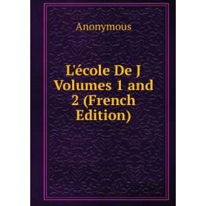  LÃ©cole De J Volumes 1 and 2 (French Edition 