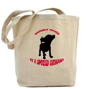  Owned By A Chihuahua Pets Tote Bag by  Beauty