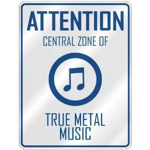  ATTENTION  CENTRAL ZONE OF TRUE METAL  PARKING SIGN 