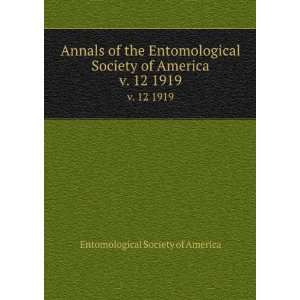   America. v. 12 1919 Entomological Society of America 