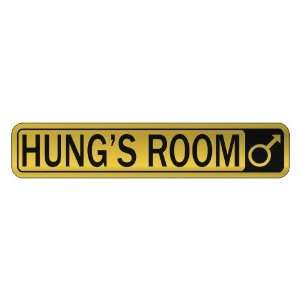   HUNG S ROOM  STREET SIGN NAME