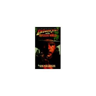 Indiana Jones and the Interior World (A Bantam Falcon book) by Rob 