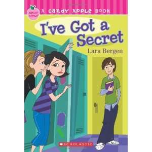  Ive Got a Secret (Candy Apple) [Paperback] Lara Bergen 
